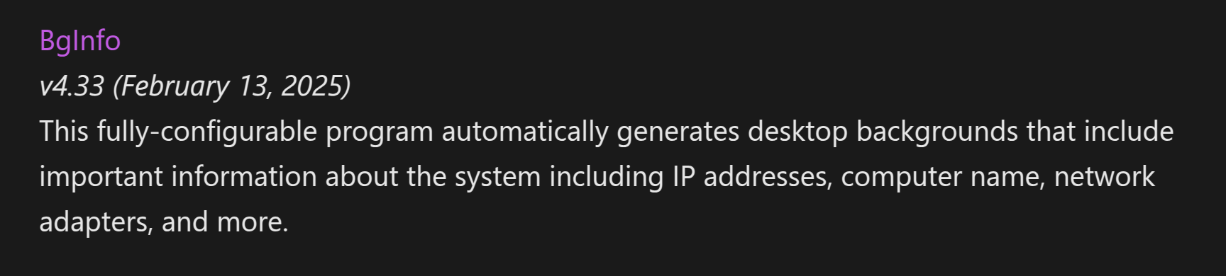 Text on a dark background describes BGInfo version 4.33 (dated February 13, 2025) as a fully-configurable program that automatically generates desktop backgrounds showing system information such as IP addresses, computer name, and network adapters.